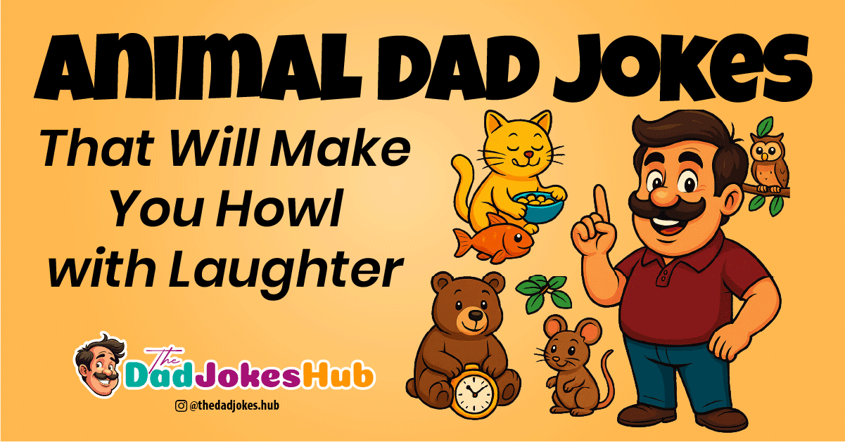 Animal Dad Jokes "That Will Make You Howl with Laughter"