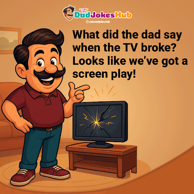 Cartoon dad delivers a TV pun in Funny Dad Jokes: “What did the dad say when the TV broke? Looks like we’ve got a screen play!”