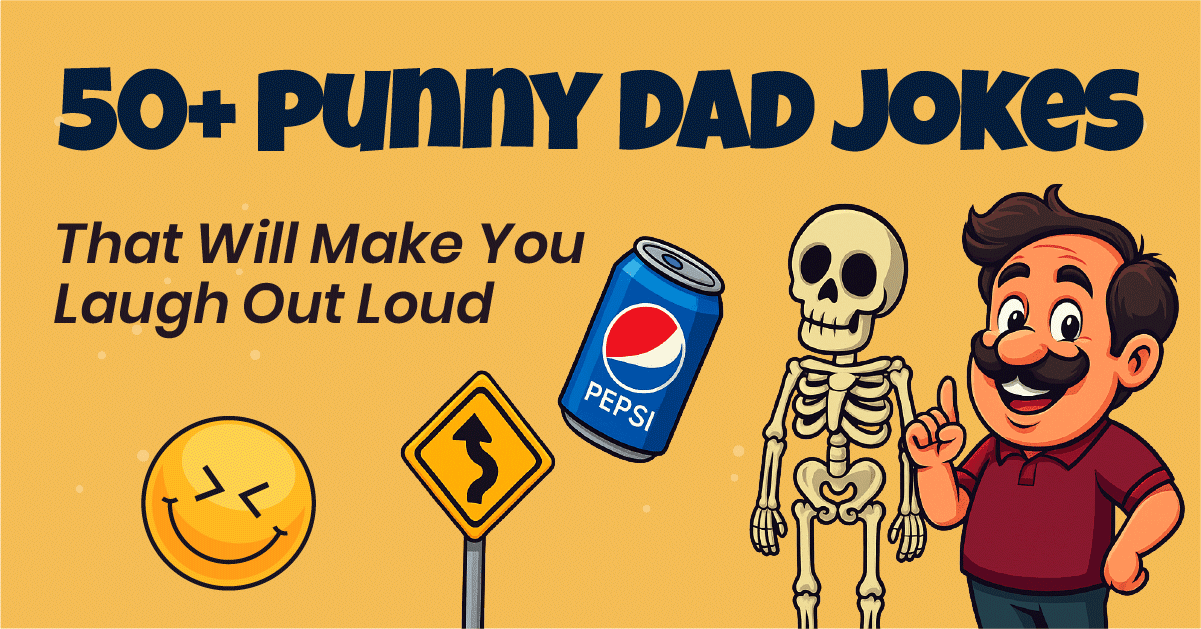 50+ Punny Dad Jokes That Will Make You Laugh Out Loud. Funny Banner