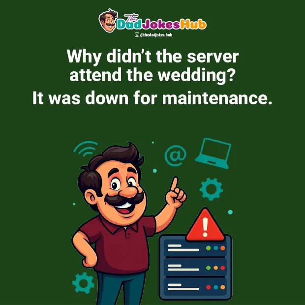 Tech Dad Joke about a server missing the wedding due to maintenance